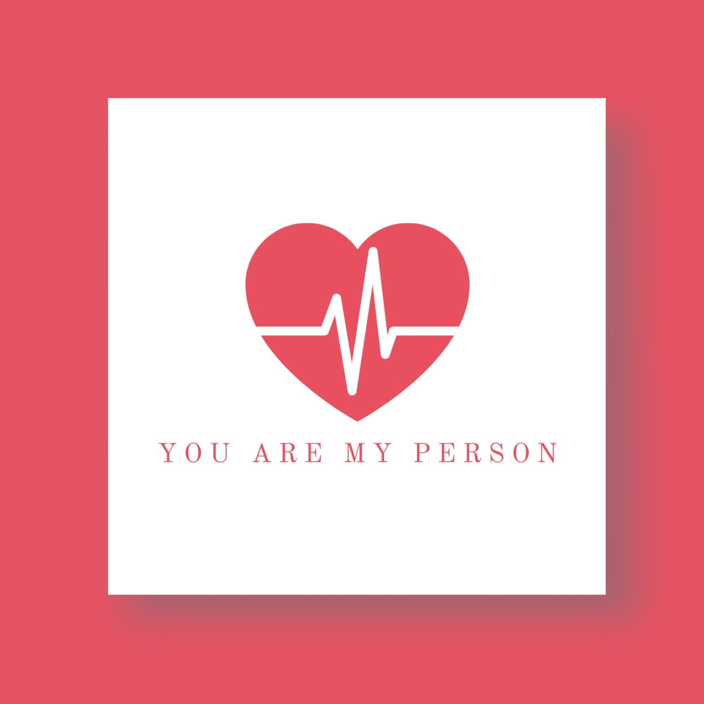 Valentine's Card - You Are My Person